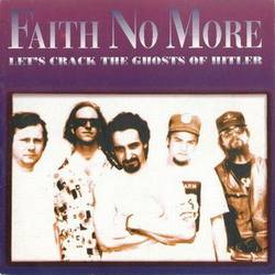 Faith No More : Let's Crack the Ghosts of Hitler